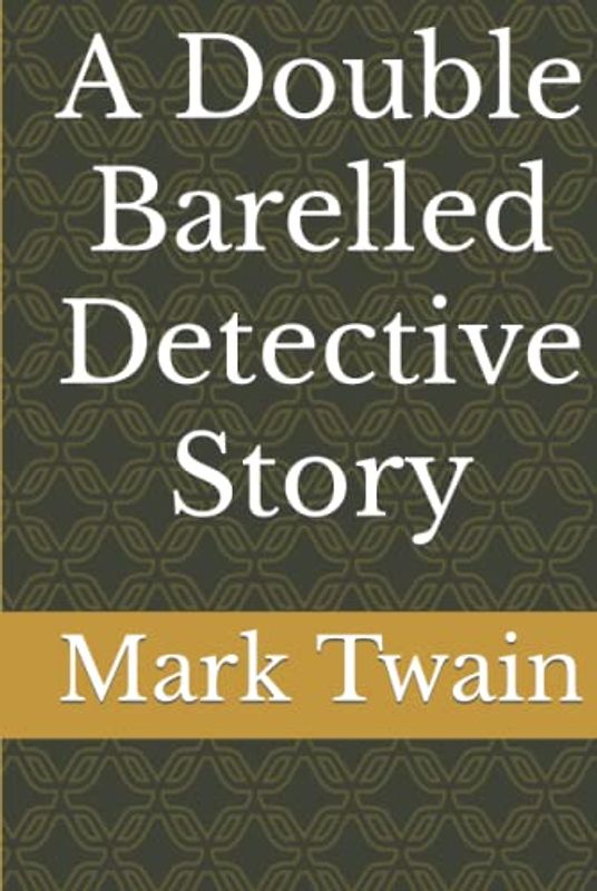 A Double Barelled Detective Story