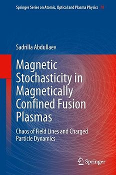 Magnetic Stochasticity in Magnetically Confined Fusion Plasmas