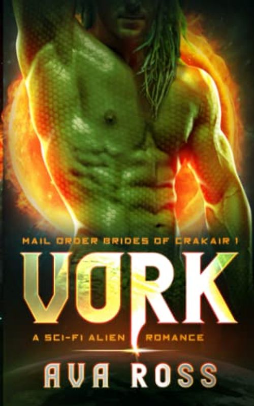 VORK: A sci-fi alien romance (Mail-Order Brides of Crakair, Band 1)