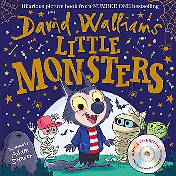 Little Monsters (Book & CD): A funny illustrated children’s picture book from number-one bestselling author David Walliams – perfect for Halloween!