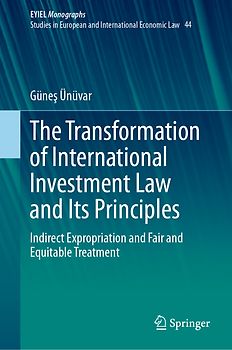 The Transformation of International Investment Law and Its Principles