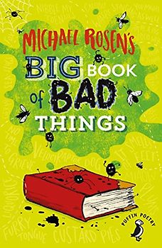 Michael Rosen's Big Book of Bad Things (Puffin Poetry)