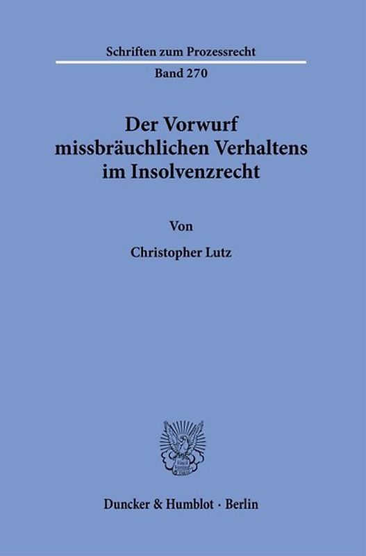 Der Vorwurf missbräuchlichen Verhaltens im Insolvenzrecht.