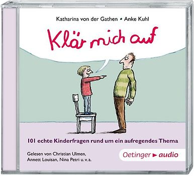 Klär mich auf. 101 echte Kinderfragen rund um ein aufregendes Thema (CD)