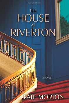The House at Riverton: A Novel - Morton, Kate