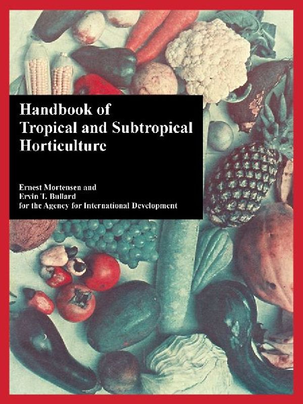 Handbook of Tropical and Subtropical Horticulture