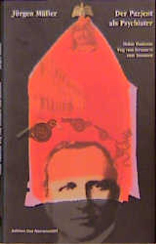 Der Pazjent als Psychiater