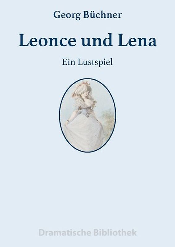 Dramatische Bibliothek / Leonce und Lena