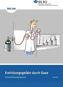 SKG 008 Sicherheitskurzgespräch Erstickungsgefahr durch Gase