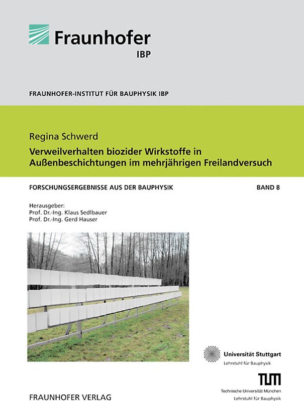 Verweilverhalten biozider Wirkstoffe in Außenbeschichtungen im mehrjährigen Freilandversuch.