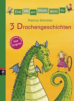 Erst ich ein Stück, dann du! 3 Drachengeschichten
