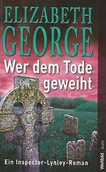 Wer dem Tode geweiht - Elizabeth George [Taschenbuch, Weltbild]