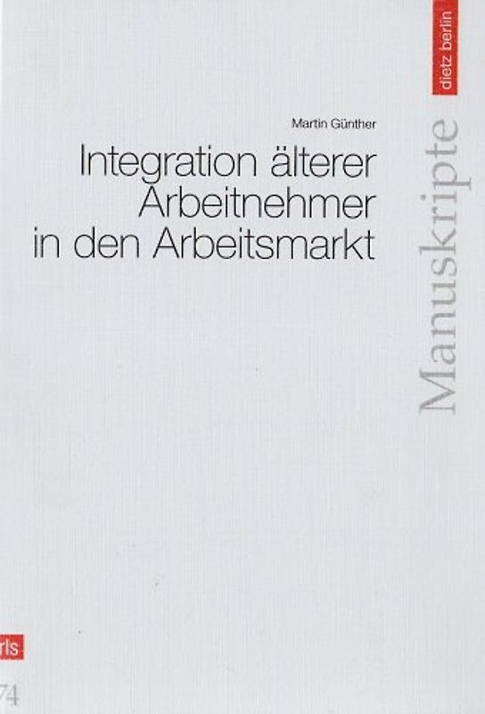 Die Integration älterer Arbeitnehmer in den Arbeitsmarkt