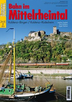 Bahn im Mittelrheintal. Koblenz – Bingen / Koblenz – Rüdesheim Eisenbahn-Journal Spezialausgabe 2/2014