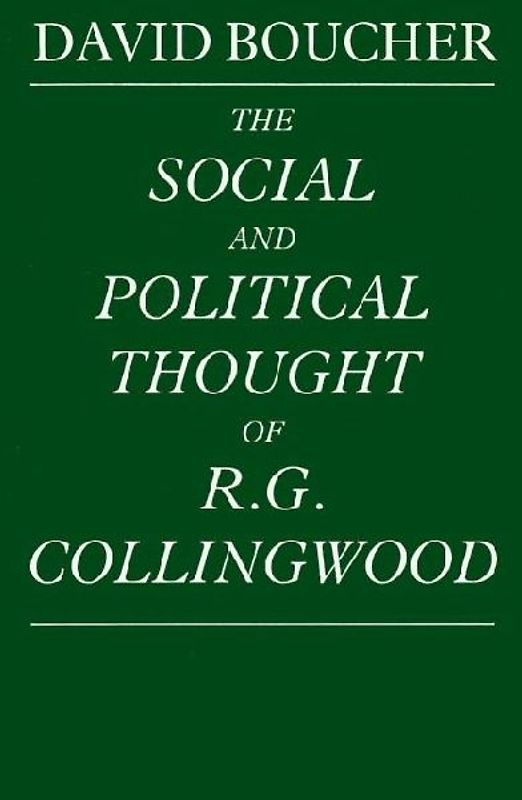 The Social and Political Thought of R. G. Collingwood