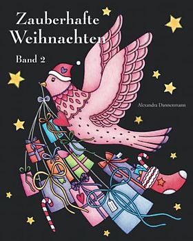 Zauberhafte Weihnachten - Band 2: Ein Weihnachtsmalbuch mit schwarzem Hintergrund für herrlich leuchtende Farben.