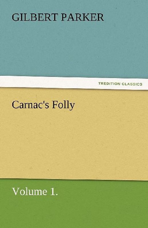 Carnac's Folly, Volume 1.