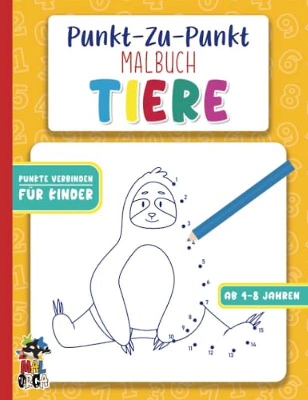Von Punkt zu Punkt Malbuch Tiere - Punkte verbinden für Kinder ab 4-8 Jahren: Kreativität fördern und Zahlen verbinden für Jungen und Mädchen ab 4 Jahren.