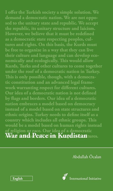 War and Peace in Kurdistan. Perspectives for a political solution of the Kurdish question