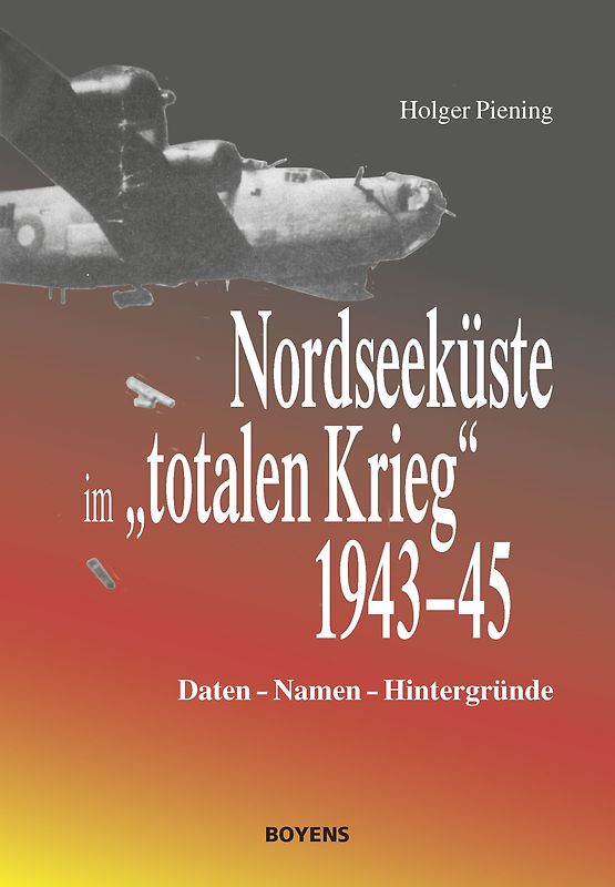 Nordseeküste im "totalen Krieg" 1943-1945