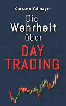 Die Wahrheit über Daytrading: Tipps für Trading Einsteiger