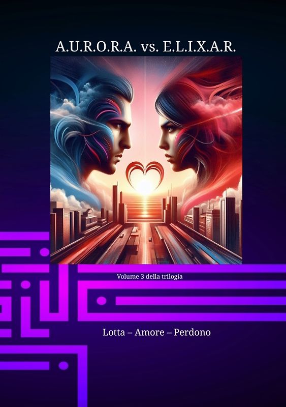 A.U.R.O.R.A. vs. E.L.I.X.A.R. Lotta – Amore – Perdono