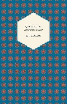 Queen Lucia and Miss Mapp