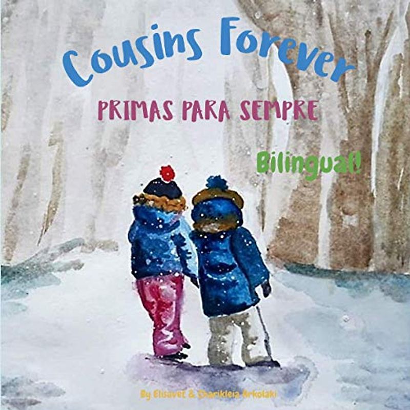 Cousins Forever - Primas para Sempre: Α bilingual children's book in Brazilian Portuguese and English