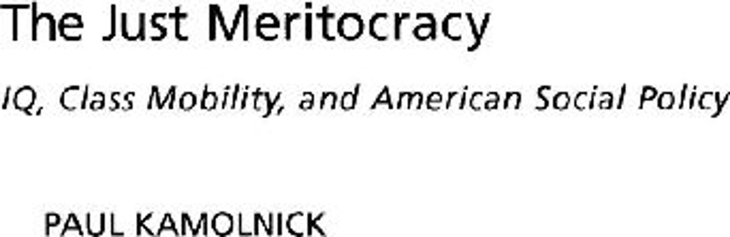 The Just Meritocracy