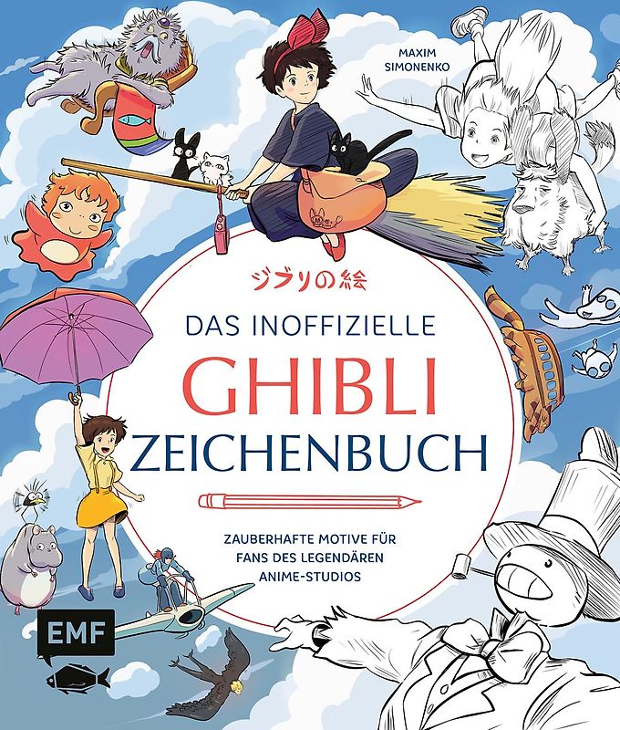 Das inoffizielle Ghibli-Zeichenbuch – Zauberhafte Motive für Fans des legendären Anime-Studios