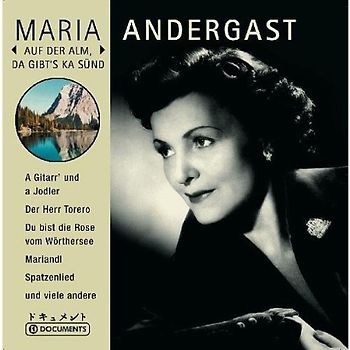 Maria Andergast - Auf der Alm, Da Gibt'S Ka Sünd