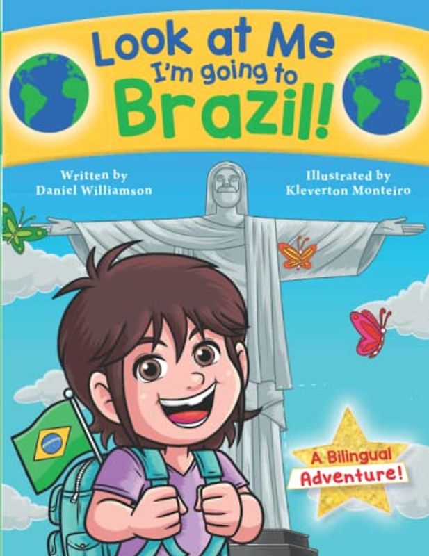 Look at Me I'm going to Brazil!: A Bilingual Adventure! (Look at Me I'm Learning, Band 21)
