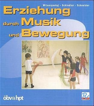 Erziehung durch Musik und Bewegung