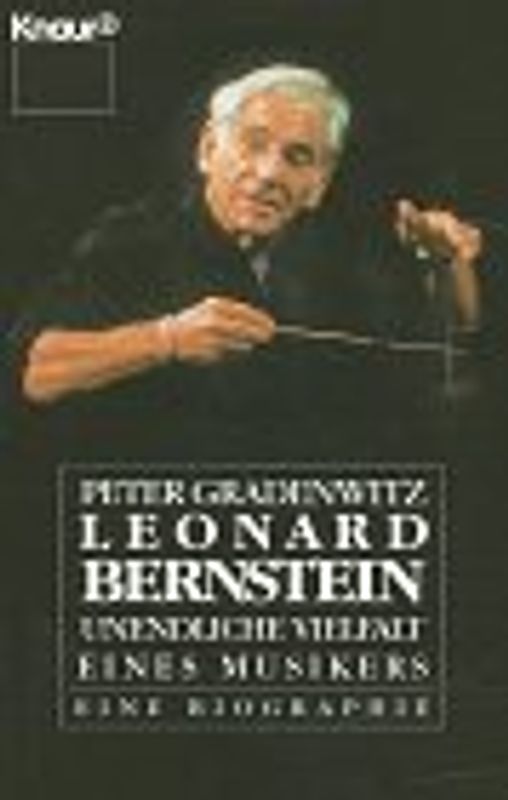 Leonard Bernstein. Unendliche Vielfalt eines Musikers