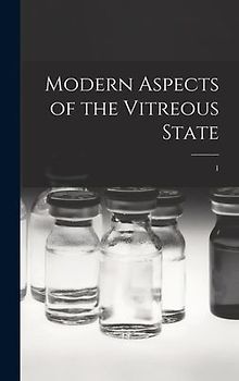 Modern Aspects of the Vitreous State; 1