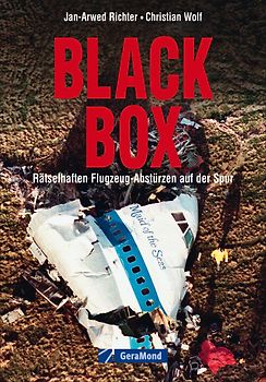 Black Box. Rätselhaften Flugzeug-Abstürzen auf der Spur