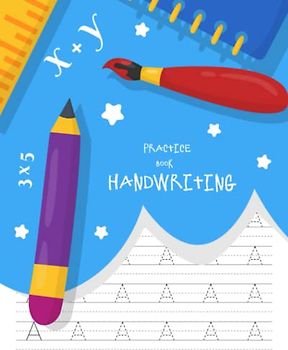 Handwriting Practice Book: A B C Penmanship Workbook and Writing Hooked Learn Words & Sentences with Dashed Centerline Trace Alphabet Letters (Trace Letters Ages 6-8)