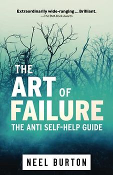 The Art of Failure: The Anti Self-Help Guide (Ataraxia, Band 6)