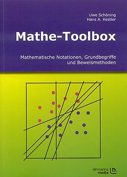 Mathe-Toolbox. Mathematische Notationen, Grundbegriffe und Beweismethoden