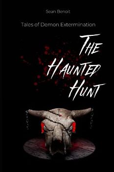 The Haunted Hunt: Tales of Demon Extermination
