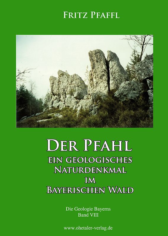 Der Pfahl - Ein geologisches Naturdenkmal im Bayerischen Wald