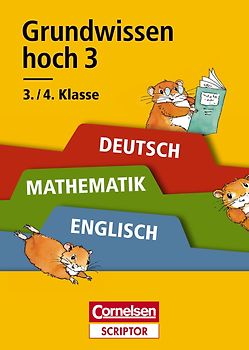Grundwissen hoch 3 – Deutsch, Mathematik, Englisch 3./4. Klasse