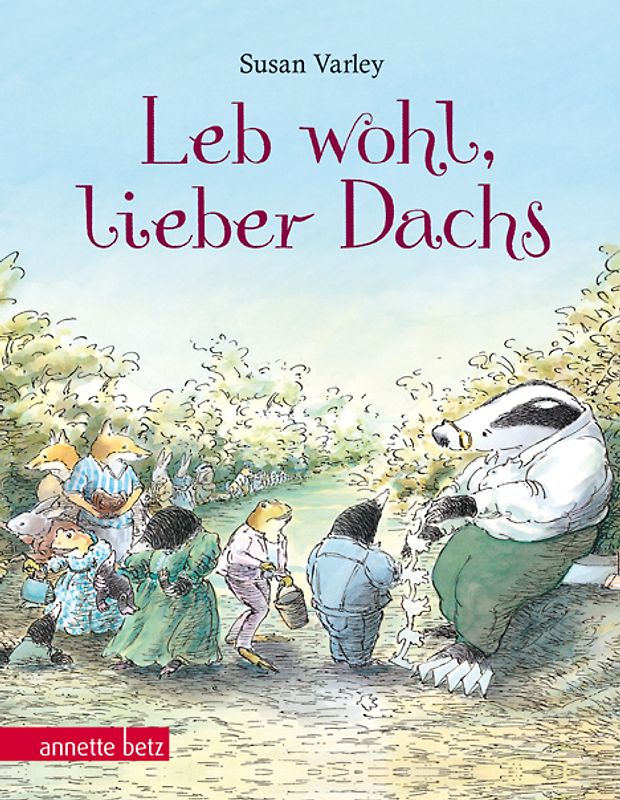 Leb wohl, lieber Dachs: Geschenkbuch-Ausgabe