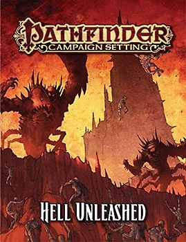 Pathfinder Campaign Setting: Hell Unleashed - Schneider, F. Wesley