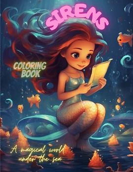SIRENS a magical world under the sea: An adventure, under the sea of 50 pages