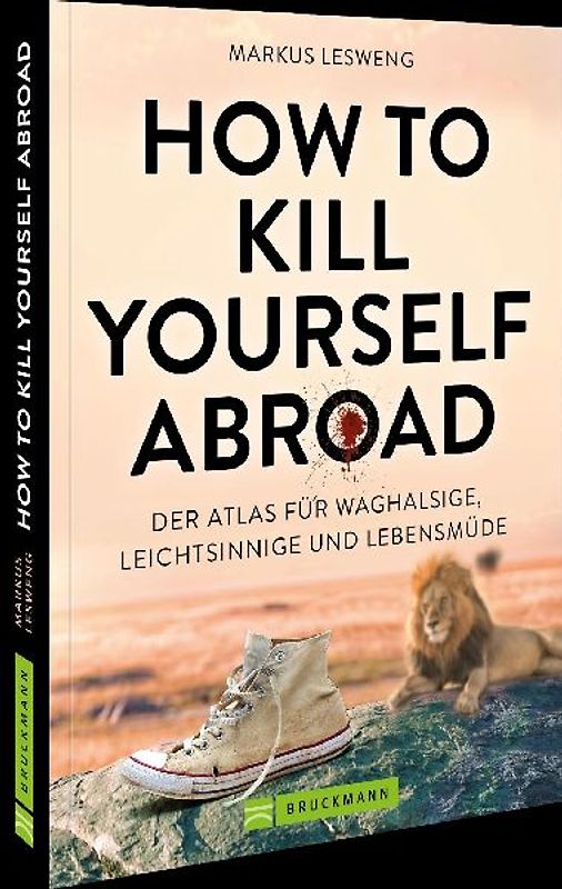How to Kill Yourself Abroad