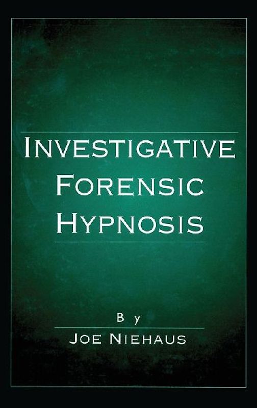 Investigative Forensic Hypnosis