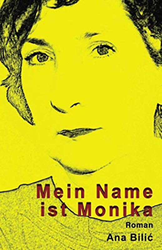 Mein Name ist Monika - Roman