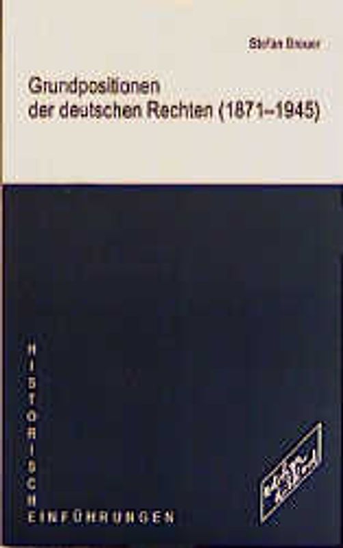 Grundpositionen der deutschen Rechten (1871-1945)