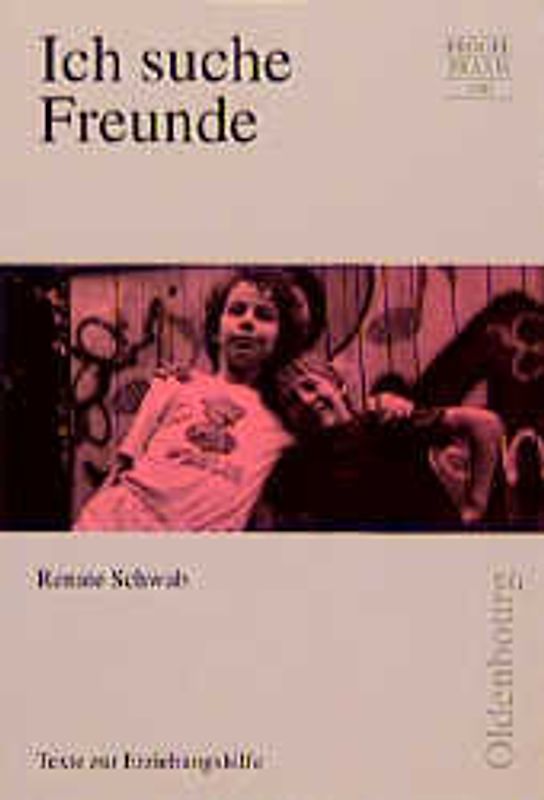 Ich suche Freunde. Texte zur Erziehungshilfe in der Grundschule